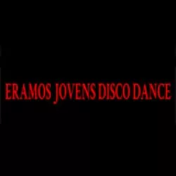 Éramos Jovens Disco Dance