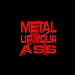 METAL-UP-YOUR-ASS