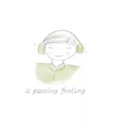 A Passing Feeling