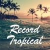 Слушать Record Tropical онлайн