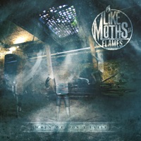 Like Moths to Flames - bury your pain
