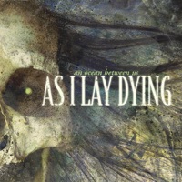 As I Lay Dying - shaped by fire
