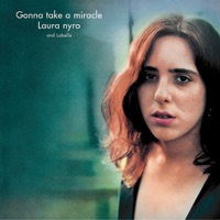 Laura Nyro - when i was a freeport and you were the main drag