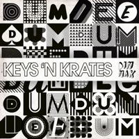 Keys N Krates - nowimgunnachange