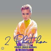 Phao - 2 phut hon (squid kids remix)