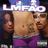 LMFAO - sorry for party rocking