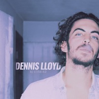 Dennis Lloyd - not around me