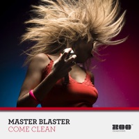 Master Blaster - come clean (electro mix)