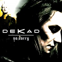 Dekad - so sorry (alternative)