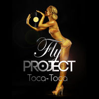 Fly Project - toca toca (radio edit)