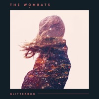 The Wombats - sorry i'm late, i didn't want to come