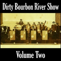 Dirty Bourbon River Show - gotta get it