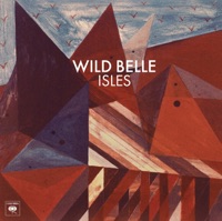 Wild Belle - giving up on you