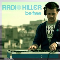 Radio Killer - be free (radio edit)