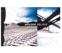 Antiloop - believe (radio version)