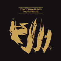Stanton Warriors - what you got now