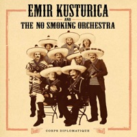 Emir Kusturica & The No Smoking Orchestra - evergreen