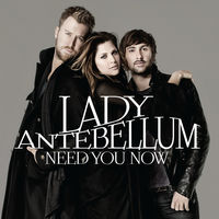 Lady Antebellum - need you now