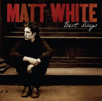 Matt White - love