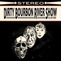 Dirty Bourbon River Show - i don't know